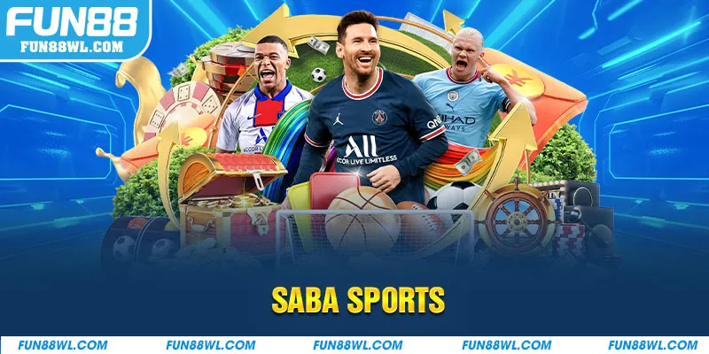 Saba Sports – Khám Phá Sảnh Thể Thao Chất Nhất Tại FUN88